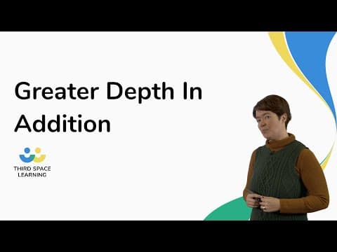 Greater Depth In Addition