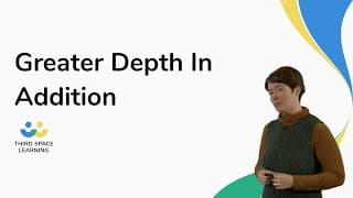 Greater Depth In Addition