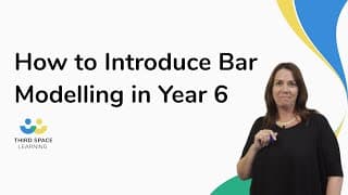 How To Introduce Bar Modelling In Year 6