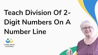 Teach Division Of 2-Digit Numbers On A Number Line