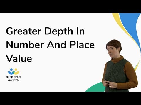 Greater Depth In Number And Place Value