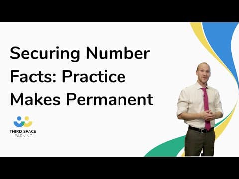 Securing Number Facts: Practice Makes Permanent
