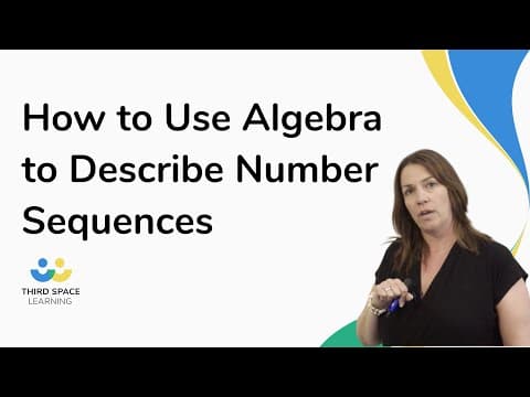 How To Use Algebra To Describe Number Sequences