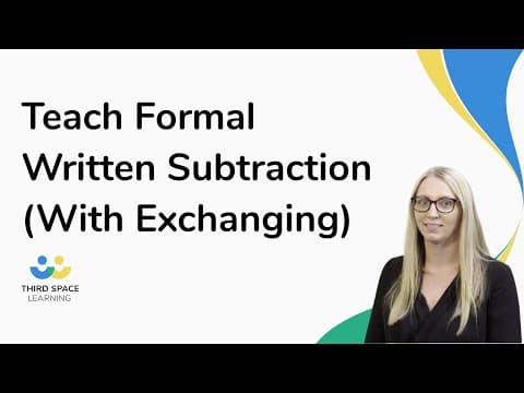 Teach Formal Written Subtraction (With Exchanging)