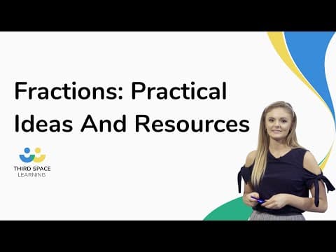 Fractions: Practical Ideas And Resources