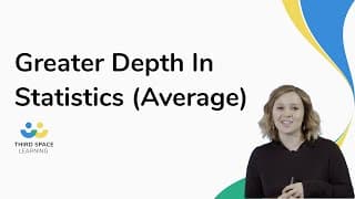 Greater Depth In Statistics (Average)