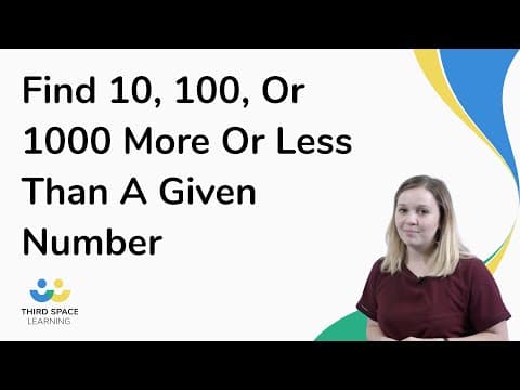 Find 10, 100, Or 1000 More Or Less Than A Given Number