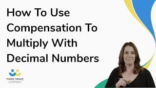 How To Use Compensation To Multiply With Decimal Numbers