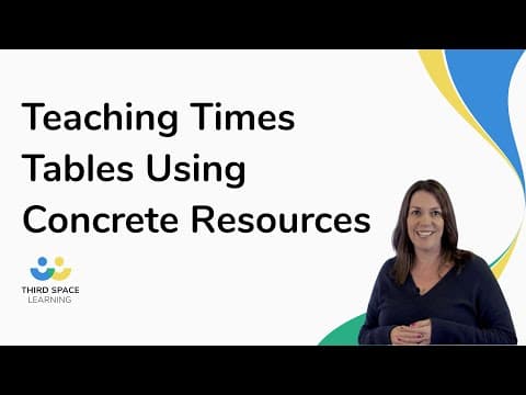 Teaching Times Tables Using Concrete Resources