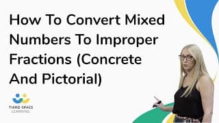 How To Convert Mixed Numbers To Improper Fractions (Concrete And Pictorial)