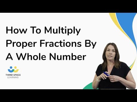 How To Multiply Proper Fractions By A Whole Number