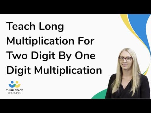 Teach Long Multiplication For Two Digit By One Digit Multiplication