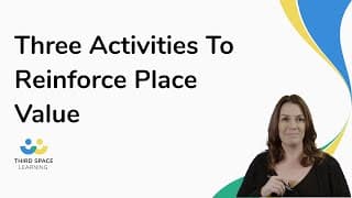 Three Activities To Reinforce Place Value