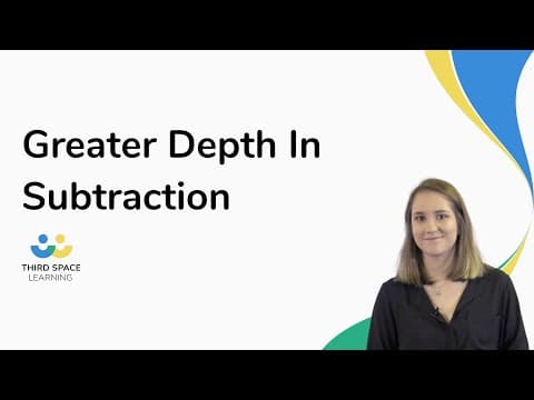 Greater Depth In Subtraction