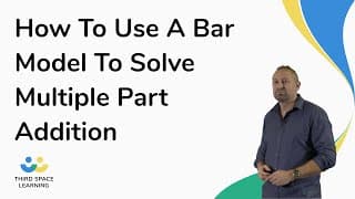 How To Use A Bar Model To Solve Multiple Part Addition