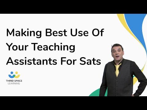 Making Best Use Of Your Teaching Assistants For Sats
