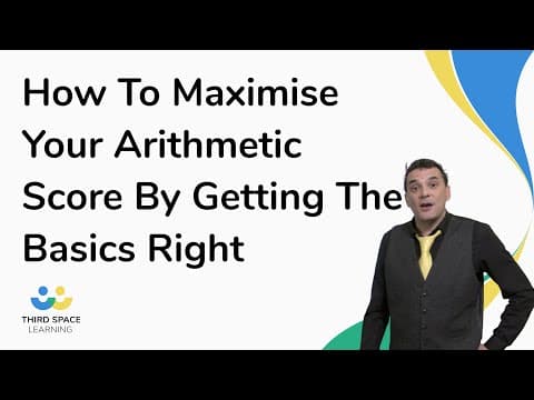 How To Maximise Your Arithmetic Score By Getting The Basics Right